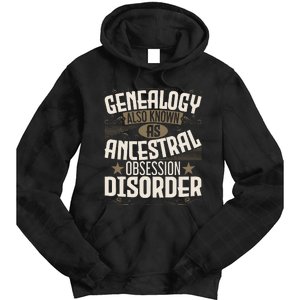 Ancestral Obsession Disorder Genealogist Ancestry Genealogy Tie Dye Hoodie