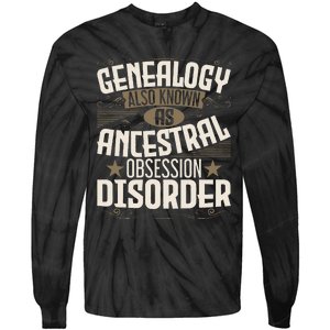 Ancestral Obsession Disorder Genealogist Ancestry Genealogy Tie-Dye Long Sleeve Shirt