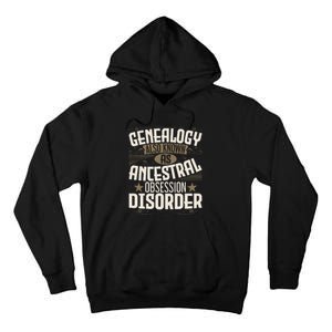 Ancestral Obsession Disorder Genealogist Ancestry Genealogy Tall Hoodie