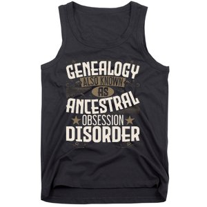 Ancestral Obsession Disorder Genealogist Ancestry Genealogy Tank Top