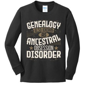 Ancestral Obsession Disorder Genealogist Ancestry Genealogy Kids Long Sleeve Shirt