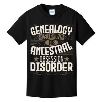 Ancestral Obsession Disorder Genealogist Ancestry Genealogy Kids T-Shirt