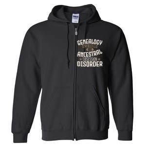 Ancestral Obsession Disorder Genealogist Ancestry Genealogy Full Zip Hoodie