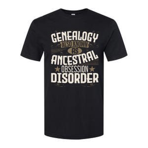 Ancestral Obsession Disorder Genealogist Ancestry Genealogy Softstyle CVC T-Shirt