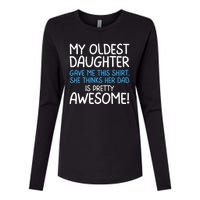 Awesome Oldest Daughter Shirts FatherS Day She Thinks Her Dad Is Pretty Awesome Womens Cotton Relaxed Long Sleeve T-Shirt