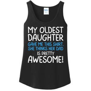 Awesome Oldest Daughter Shirts FatherS Day She Thinks Her Dad Is Pretty Awesome Ladies Essential Tank