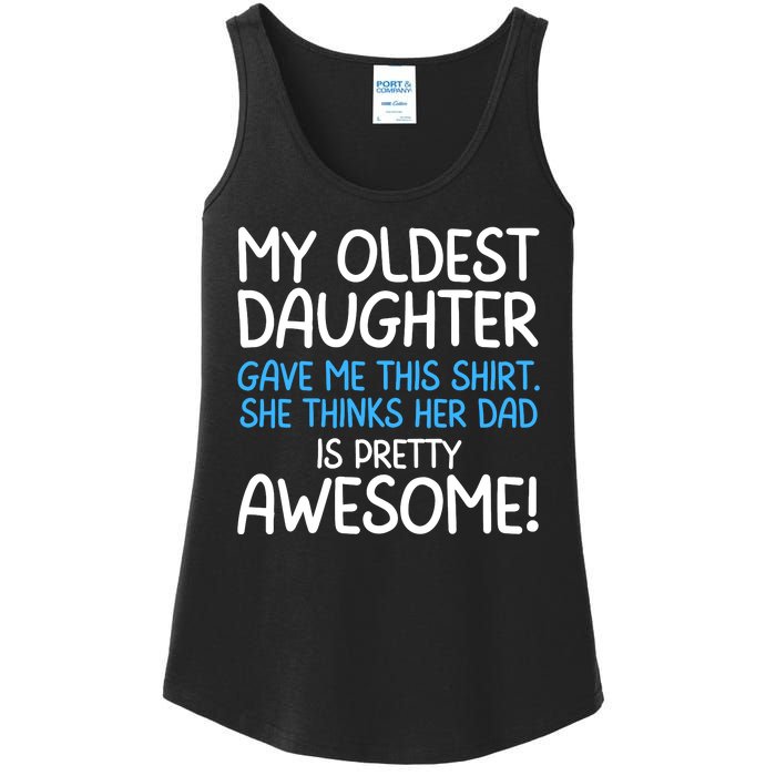 Awesome Oldest Daughter Shirts FatherS Day She Thinks Her Dad Is Pretty Awesome Ladies Essential Tank