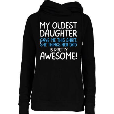 Awesome Oldest Daughter Shirts FatherS Day She Thinks Her Dad Is Pretty Awesome Womens Funnel Neck Pullover Hood