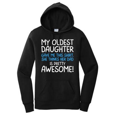 Awesome Oldest Daughter Shirts FatherS Day She Thinks Her Dad Is Pretty Awesome Women's Pullover Hoodie