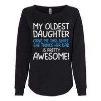 Awesome Oldest Daughter Shirts FatherS Day She Thinks Her Dad Is Pretty Awesome Womens California Wash Sweatshirt