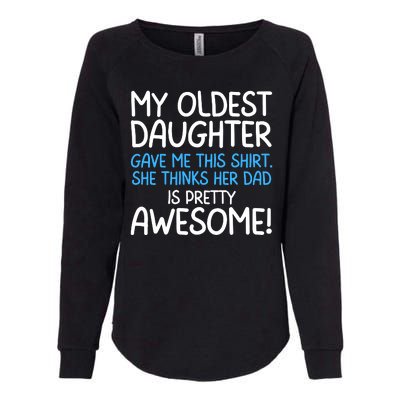 Awesome Oldest Daughter Shirts FatherS Day She Thinks Her Dad Is Pretty Awesome Womens California Wash Sweatshirt