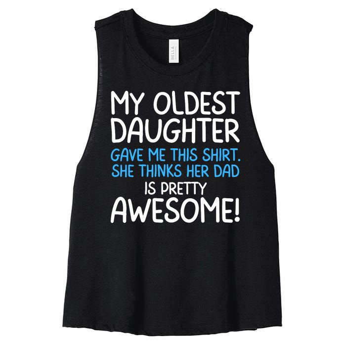 Awesome Oldest Daughter Shirts FatherS Day She Thinks Her Dad Is Pretty Awesome Women's Racerback Cropped Tank