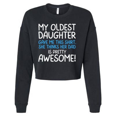 Awesome Oldest Daughter Shirts FatherS Day She Thinks Her Dad Is Pretty Awesome Cropped Pullover Crew