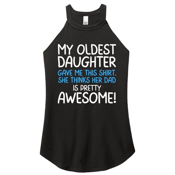 Awesome Oldest Daughter Shirts FatherS Day She Thinks Her Dad Is Pretty Awesome Women's Perfect Tri Rocker Tank