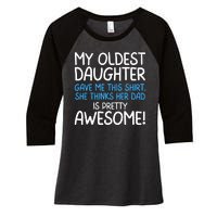 Awesome Oldest Daughter Shirts FatherS Day She Thinks Her Dad Is Pretty Awesome Women's Tri-Blend 3/4-Sleeve Raglan Shirt