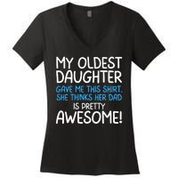 Awesome Oldest Daughter Shirts FatherS Day She Thinks Her Dad Is Pretty Awesome Women's V-Neck T-Shirt