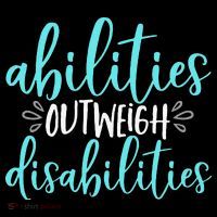 Abilities Outweigh Disabilities Special Education T-Shirt