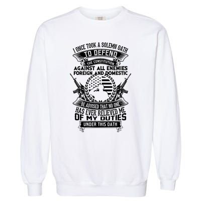 AMERICAN Oath Defend The Constitution Army Veteran Garment-Dyed Sweatshirt