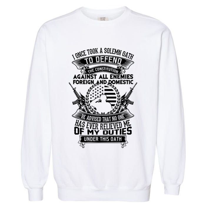 AMERICAN Oath Defend The Constitution Army Veteran Garment-Dyed Sweatshirt