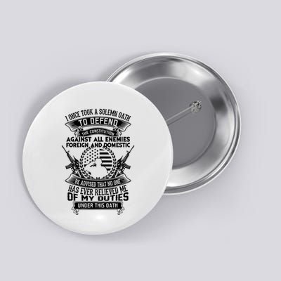 AMERICAN Oath Defend The Constitution Army Veteran Button