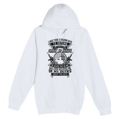 AMERICAN Oath Defend The Constitution Army Veteran Premium Pullover Hoodie