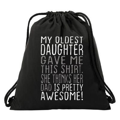 Awesome Oldest Daughter Funny Dad Gifts FatherS Day Drawstring Bag