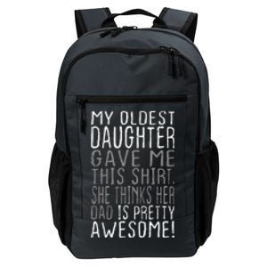 Awesome Oldest Daughter Funny Dad Gifts FatherS Day Daily Commute Backpack