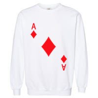 Ace Of Diamonds Playing Card Garment-Dyed Sweatshirt