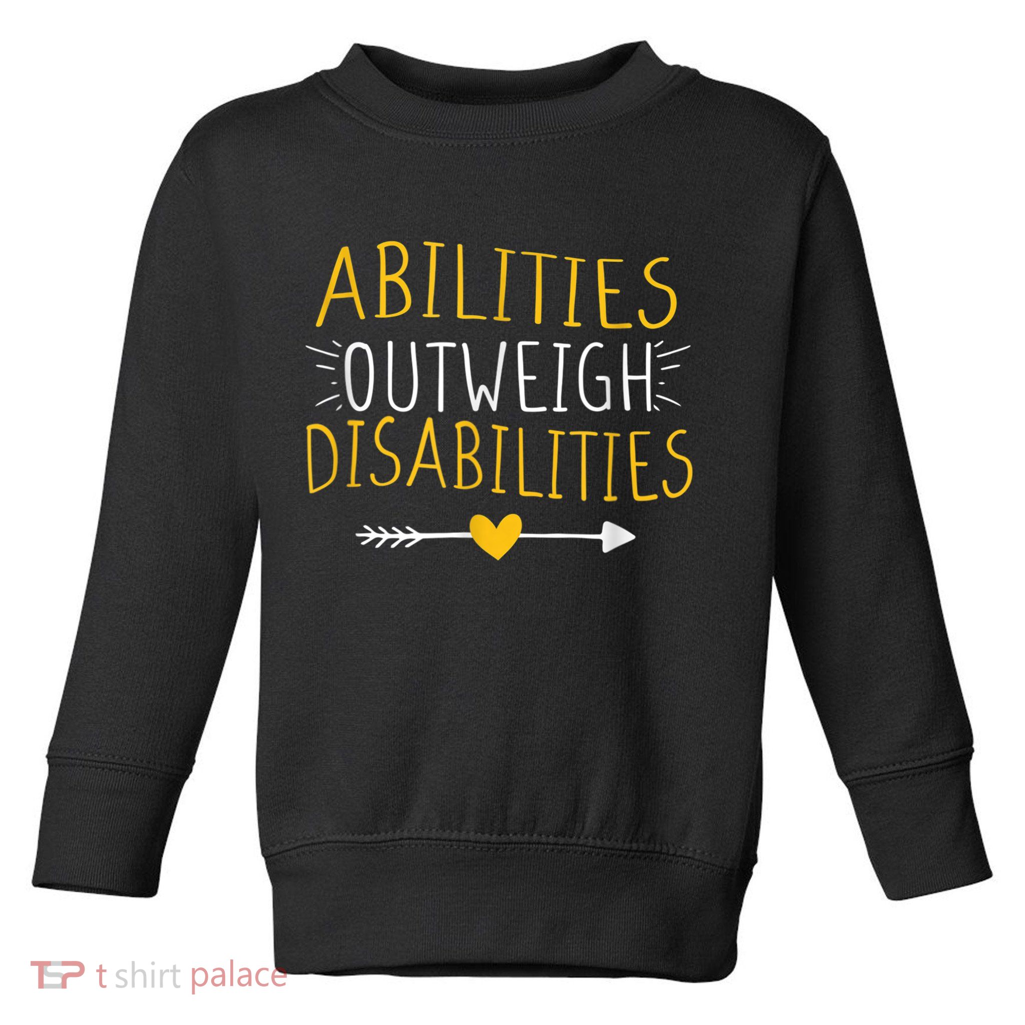 Abilities Outweigh Disabilities Autism Awareness m.e.n Wom.e.n Toddler Sweatshirt