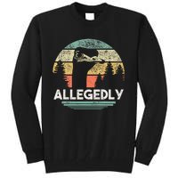 Allegedly Ostrich Funny Bird Lover Tall Sweatshirt