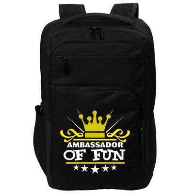 Ambassador Of Fun Funny Saying Costume Party Starter White Funny Gift Impact Tech Backpack