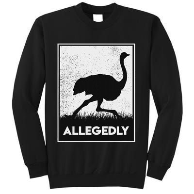 Allegedly Ostrich Funny Flightless Bird Sweatshirt