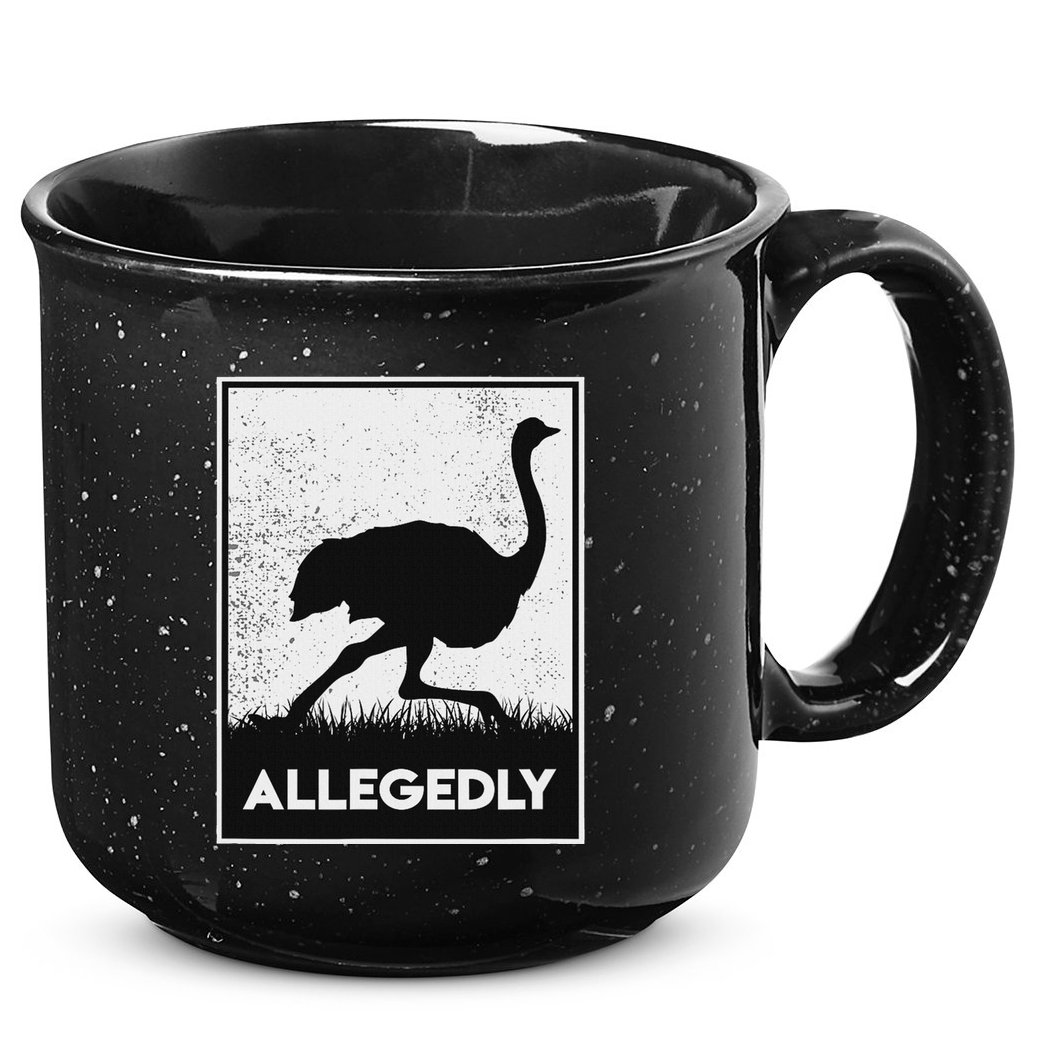 Allegedly Ostrich Funny Flightless Bird 15oz Campfire Ceramic Mug