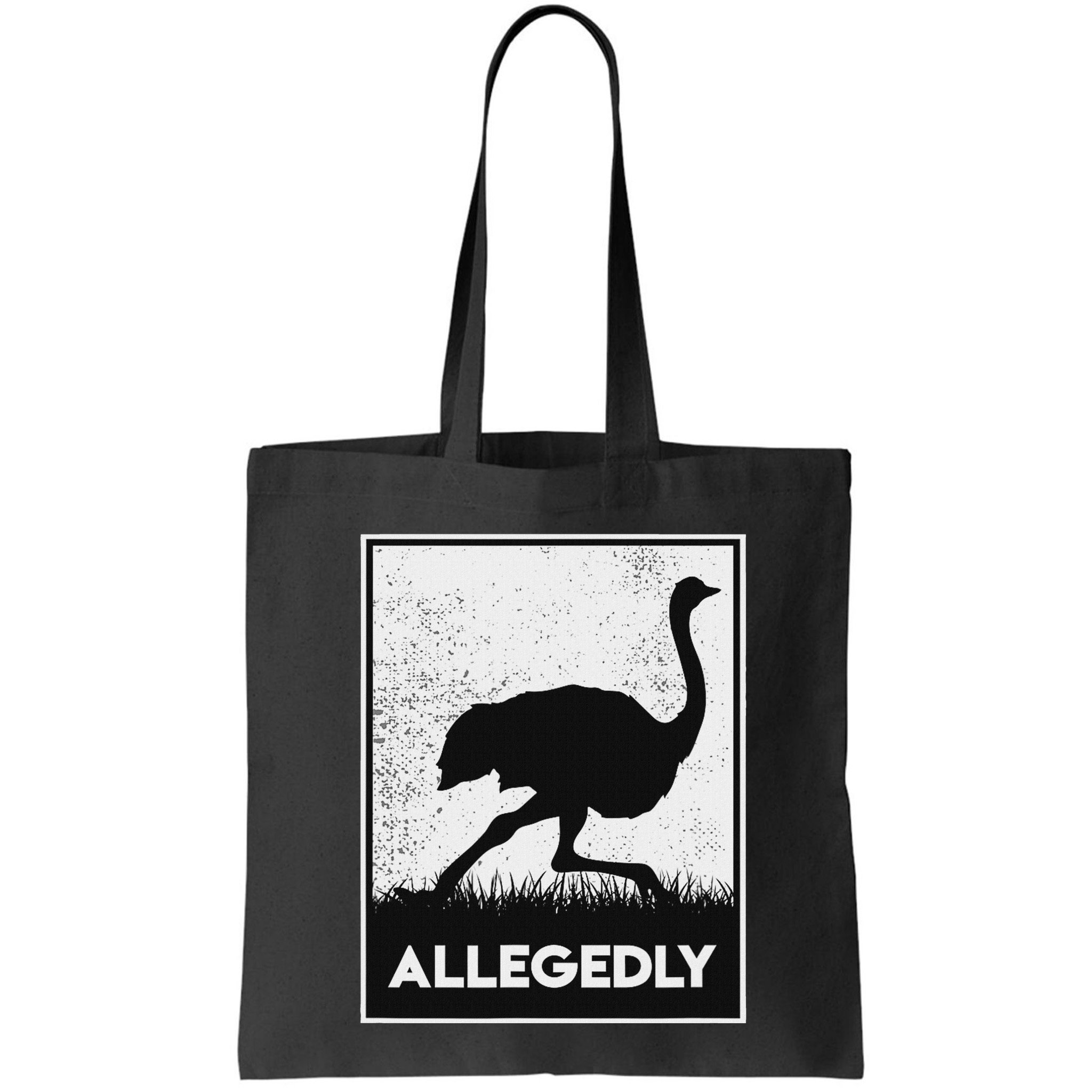 Allegedly Ostrich Funny Flightless Bird Bag