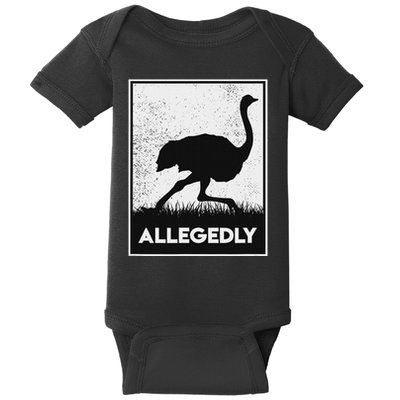 Allegedly Ostrich Funny Flightless Bird Baby Bodysuit