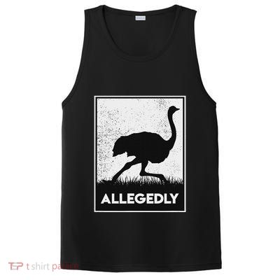 Allegedly Ostrich Funny Flightless Bird PosiCharge Competitor Tank