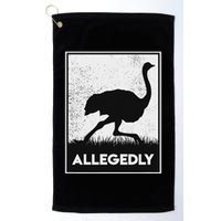 Allegedly Ostrich Funny Flightless Bird Golf Towel