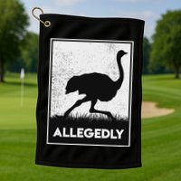 Allegedly Ostrich Funny Flightless Bird Golf Towel