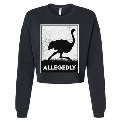 Allegedly Ostrich Funny Flightless Bird Cropped Pullover Crew