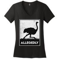 Allegedly Ostrich Funny Flightless Bird Women's V-Neck T-Shirt