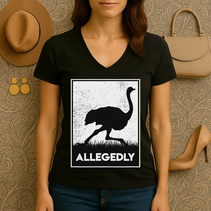 Allegedly Ostrich Funny Flightless Bird Women's V-Neck T-Shirt