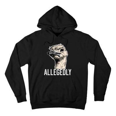 Allegedly Ostrich Funny Flightless Bird Face Design Hoodie