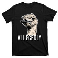 Allegedly Ostrich Funny Flightless Bird Face Design T-Shirt