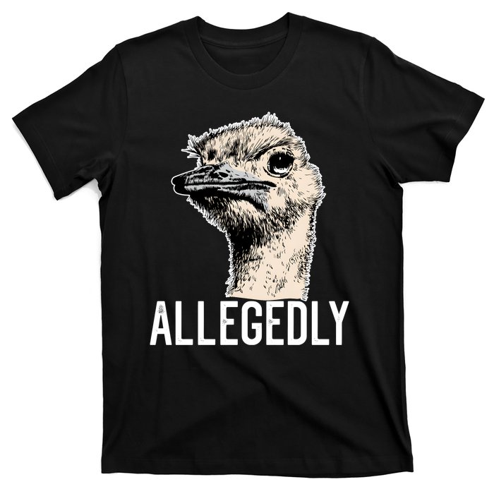 Allegedly Ostrich Funny Flightless Bird Face Design T-Shirt