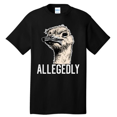 Allegedly Ostrich Funny Flightless Bird Face Design Tall T-Shirt