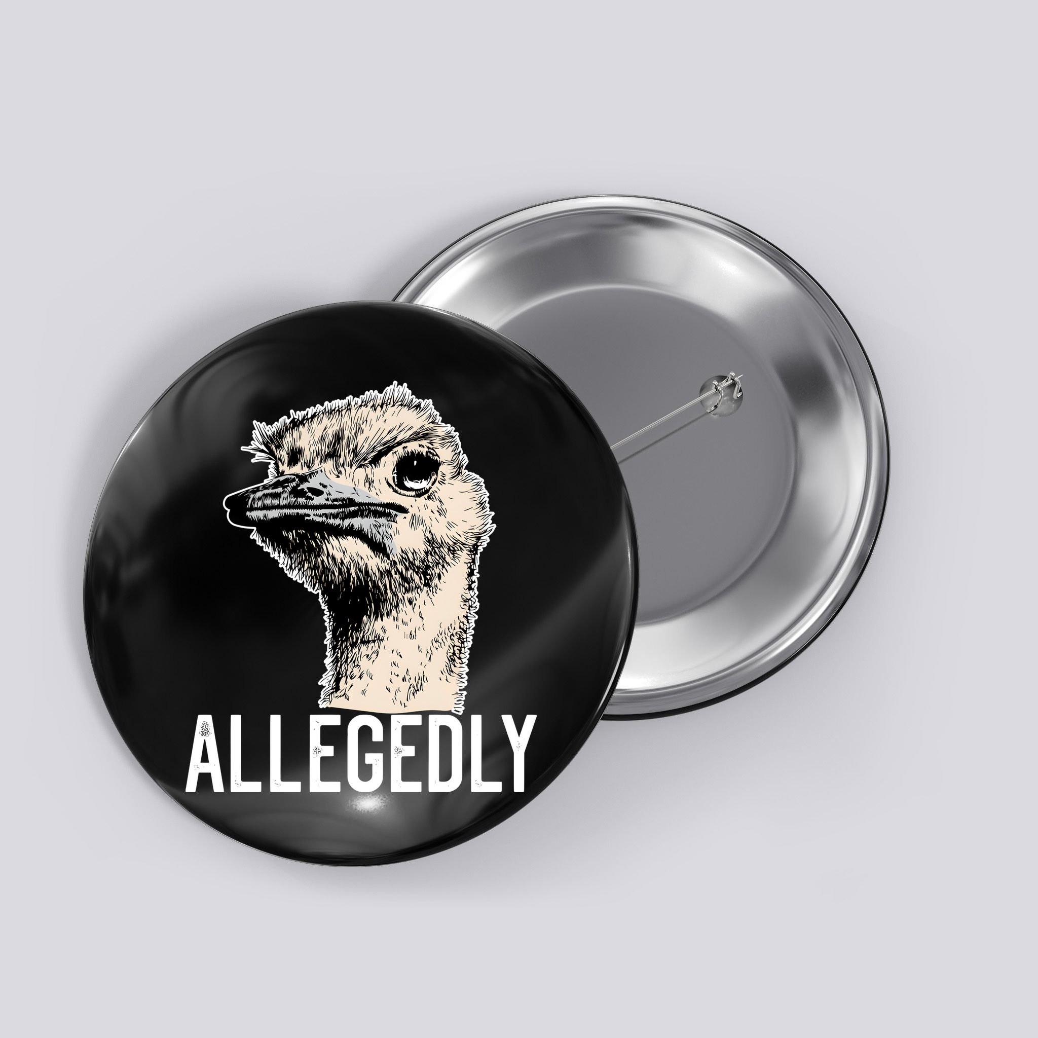 Allegedly Ostrich Funny Flightless Bird Face Design Button