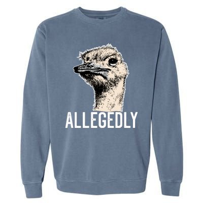 Allegedly Ostrich Funny Flightless Bird Face Design Garment-Dyed Sweatshirt