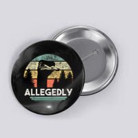 Allegedly Ostrich Funny Bird Lover Button