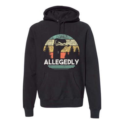 Allegedly Ostrich Funny Bird Lover Premium Hoodie