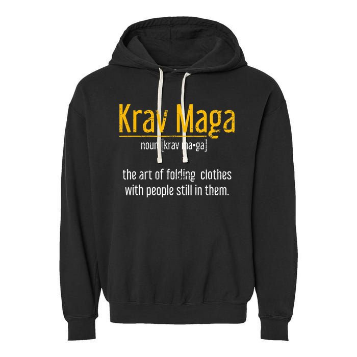 Art Of Folding Clothes With People Still In Them Krav Maga Garment-Dyed Fleece Hoodie